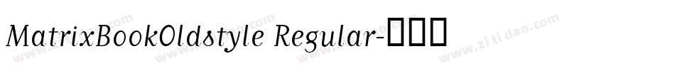 MatrixBookOldstyle Regular字体转换